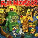 FULL NOISE / FULL NOISE 82 [CD]