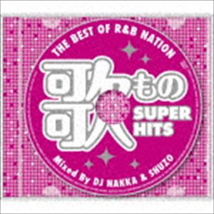 DJ NAKKA  SHUZOMIX / THE BEST OF RB NATION Τ SUPER HITS Mixed ...