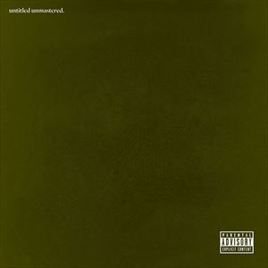 A KENDRICK LAMAR / UNTITLED UNMASTERED. [CD]