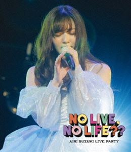 ڰ LIVE PARTY No LiveNo Life?? [Blu-ray]