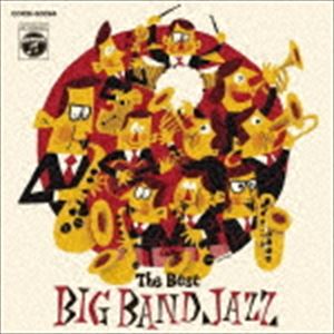 ザ・ベスト：：ビッグ・バンド・ジャズ傑作選 [CD]