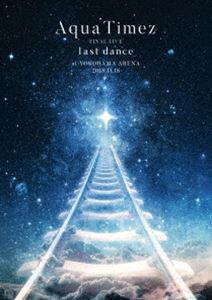Aqua Timez FINAL LIVE「last dance」 [DVD]
