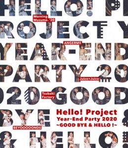 Hello! Project Year-End Party 2020 〜GOOD BYE ＆ HELLO!〜 [Blu-ray]