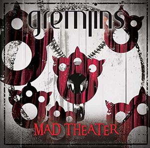 GREMLINS / MAD THEATER（B-type） [CD]