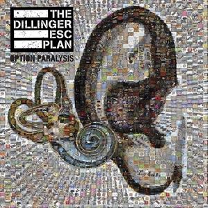 A DILLINGER ESCAPE PLAN / OPTION PARALYSIS [TAPE]