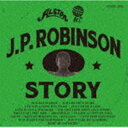 J.P. ROBINSON STORY （COMPILED BY HIROSHI SUZUKI）（期間限定価格盤） [CD]