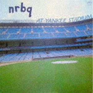 NRBQ / アット・ヤンキー・スタジアム（生産限定盤） [CD]