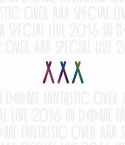 AAA Special Live 2016 in Dome -FANTASTIC OVER-iʏՁj [Blu-ray]