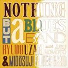 宇崎竜童＆御堂筋ブルースバンド with 野本有流 / NOTHING BUT a BLUES BAND II [CD]