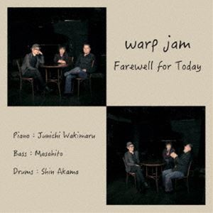 warp jam / Farewell for Today [CD]