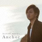 [CD] 三浦大知／Anchor（MUSIC VIDEO盤／CD＋DVD）