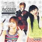 高橋直純／千葉紗子／望月久代 / ACCESS! [CD]