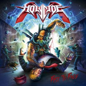 HOLYCIDE / Fist to Face [CD]