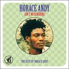 輸入盤 HORACE ANDY / AIN’T NO SUNSHINE ： THE BEST OF [2CD]