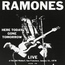 輸入盤 RAMONES / HERE TODAY GONE TOMORROW ： LIVE CD