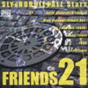 スライ＆ロビー＋ALL Stars / FRIENDS21 [CD]