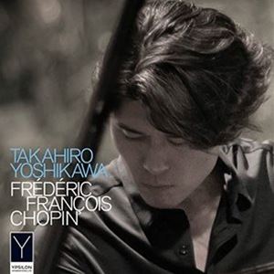 吉川隆弘（p） / 吉川隆弘ショパンを弾く 子犬のワルツ・バラード第1番・幻想ポロネーズ他 [CD]