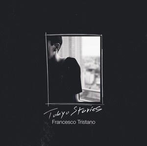 フランチェスコ・トリスターノ / 東京ストーリーズ（Blu-specCD2） [CD]
