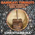 ガリカイ・ティリコティ / ショナの伝統〜ンビラ奏者たち（来日記念盤） [CD]