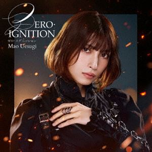 上杉真央 / TVアニメ「グリザイア：ファントムトリガー」オープニングテーマ：：ゼロ・イグニッション [CD]