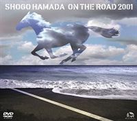 浜田省吾／ON THE ROAD 2001～THE MONOCHROME RAINBOW／LET SUMMER ROCK ’99／THE SHOGO MUST GO ON～（通常版） DVD