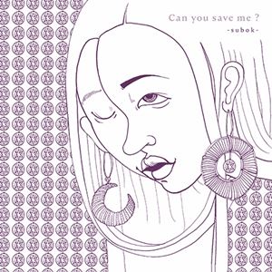 輸入盤 SUBOK / CAN YOU SAVE ME? [CD]