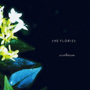 The Florist / （a）estheticism [CD]