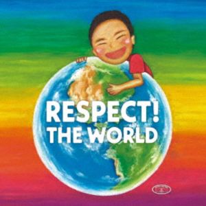 RESPECT! THE WORLD〜30th Anniversary of Respect Record〜 [CD]