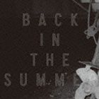 COMEBACK MY DAUGHTERS / Back in the Summer（通常盤） [CD]
