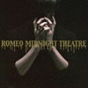 ROMEO / MIDNIGHT THEATRE（初回限定盤A／CD＋DVD） [CD]