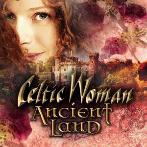 輸入盤 CELTIC WOMAN / ANCIENT LAND [CD]