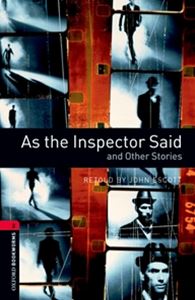 Oxford Bookworms Library 3rd Edition Stage 3 As the Inspector Said and Other Stories