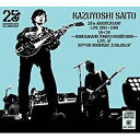 斉藤和義 / KAZUYOSHI SAITO 25th Anniversary Live 1993-2018 25＜26 〜これからもヨロチクビーチク〜 Live at 日本武道館 2018.09.07 [CD]