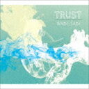 Wabi＿Sabi / TRUST [CD]