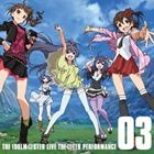 (ࡦߥ塼å) ɥޥ ߥꥪ饤! THE IDOLMSTER LIVE THETER PERFORMANCE 03 [CD]