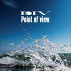 DIV / Point of view（初回生産限定盤／CD＋DVD） [CD]