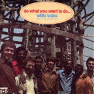 ウィリー・ボボ・アンド・ザ・ボージェンツ / ドゥ・ホワット・ユー・ウォント・トゥ・ドゥ [CD]