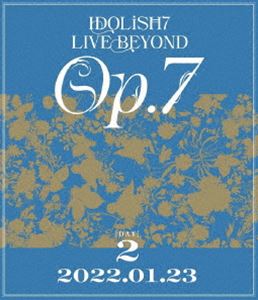 IDOLiSH7 LIVE BEYONDhOp.7hyBlu-ray DAY 2z [Blu-ray]