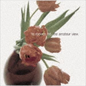 トゥ・ロココ・ロット / ジ・アマチュア・ヴュー [CD]