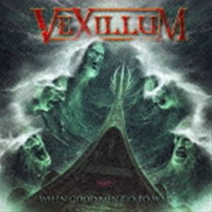 ヴェクシルム / ホエン・グッド・メン・ゴー・トゥ・ウォー [CD]