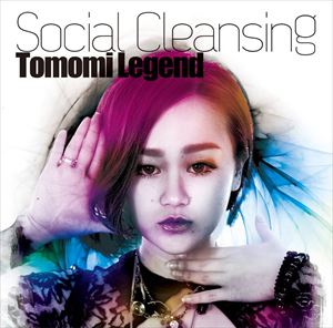 Tomomi Legend / Social Cleansing [CD]