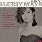 MAYA / BLUESY MAYA IN HI-FI [CD]