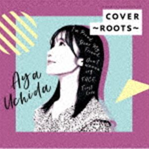内田彩 / COVER〜ROOTS〜 [CD]