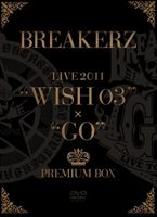 BREAKERZ LIVE 2011 ”WISH 03”＋”GO” PREMIUM BOX（完全限定生産盤） [DVD]