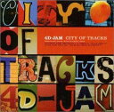 4D-JAM / CITY OF TRACKS CD