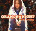 愛内里菜 / ORANGE★NIGHT [CD]