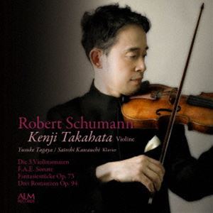 Composer: Ra Line - 高旗健次（vn） / ロベルト・シューマン：ヴァイオリン・ソナタ全3曲／F.A.E.ソナタ／幻想小曲集 作品73／3つのロマンス 作品94 [CD]