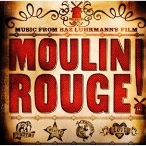 (オリジナル・サウンドトラック) ムーラン・ルージュ オリジナル・サウンドトラック（期間限定盤） [CD]