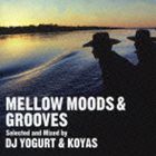 DJ YOGURT ＆ KOYAS（選曲、MIX） / MELLOW MOODS ＆ GROOVES [CD](2)