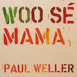 輸入盤 PAUL WELLER / WOO SE MAMA [7inch]